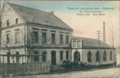 Alte Ansichtskarte Dortmund-Kirchhörde, Restaurant zum grünen Wald, Bes. Heinrich Barthelmey, Telefon 253. Amt Hörde