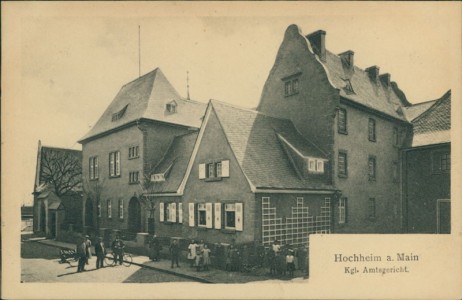 Alte Ansichtskarte Hochheim am Main, Kgl. Amtsgericht