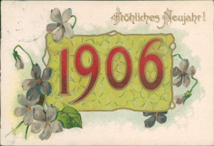 Alte Ansichtskarte Fröhliches Neujahr, Jahreszahl 1906, Veilchen, Jugendstil-Dekor