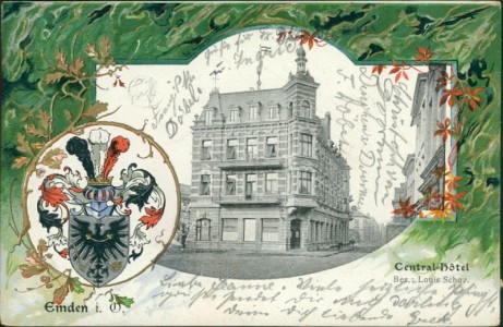 Alte Ansichtskarte Emden, Central-Hotel Bes. Louis Schoy, Wappen (Wappen leicht geprägt)