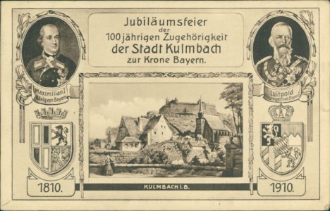 Alte Ansichtskarte Kulmbach, Jubiläumsfeier der 100jährigen Zugehörigkeit der Stadt Kulmbach zur Krone Bayern 1810-1910