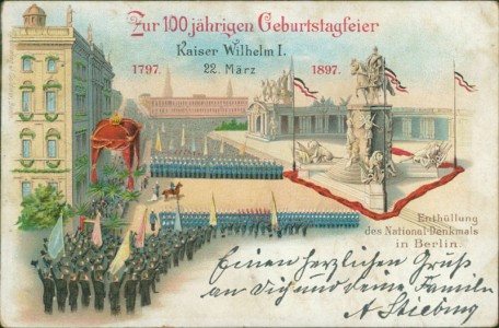 Alte Ansichtskarte Enthüllung des National-Denkmals in Berlin, Zur 100jährigen Geburtstagsfeier Kaiser Wilhelm I