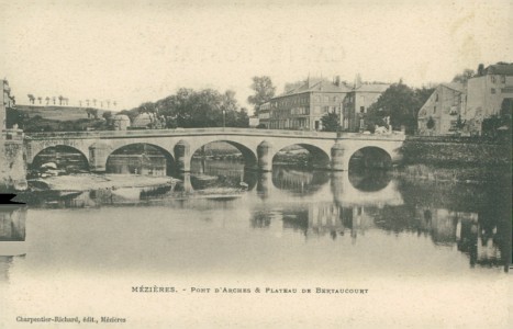 Alte Ansichtskarte Charleville-Mézières, Pont d'Arches & plateau de Bertaucourt