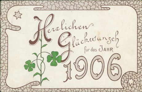Alte Ansichtskarte Herzlichen Glückwunsch für das Jahr 1906, Kleeblatt, Jugendstil-Dekor