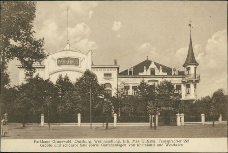 Alte Ansichtskarte Duisburg, Parkhaus Grunewald, Weinhandlung, Inh. Max Gutjahr, Fernsprecher 292